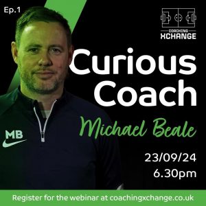 Curious Coach with Michael Beale - Webinar